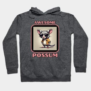 Funny awesome possum super cool animal dude Hoodie